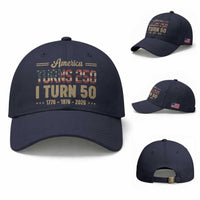 America Turns 250 I Turn 50 50th Birthday Baseball Cap Vintage USA 250th Anniversary 1976 50 Year Old Gift