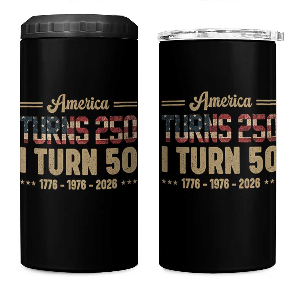 America Turns 250 I Turn 50 50th Birthday 4 in 1 Can Cooler Tumbler Vintage USA 250th Anniversary 1976 50 Year Old Gift