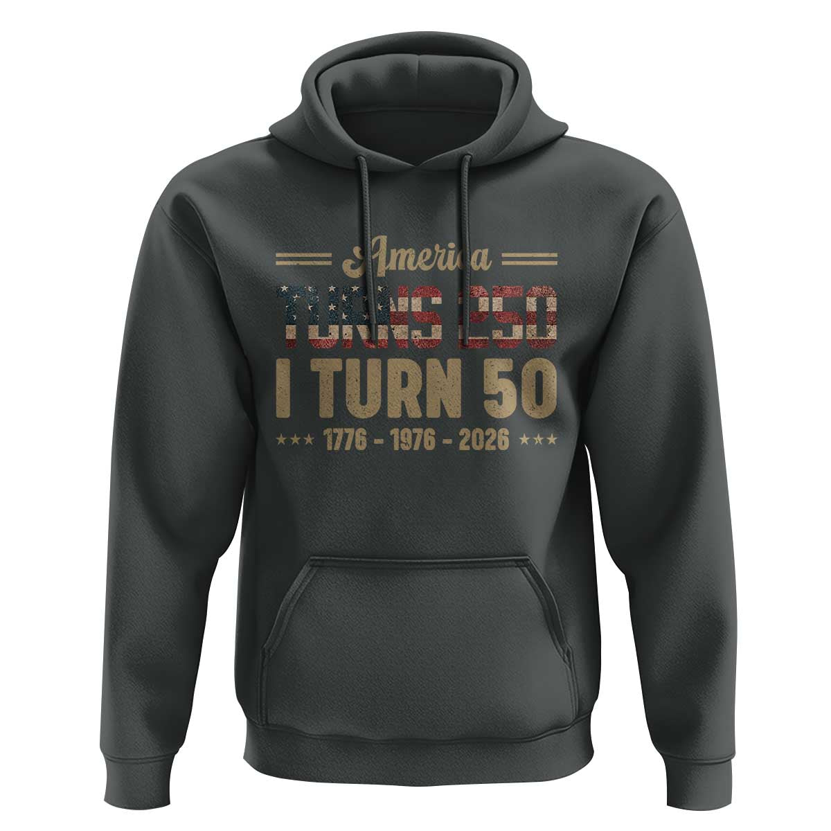 America Turns 250 I Turn 50 50th Birthday Hoodie Vintage USA 250th Anniversary 1976 50 Year Old Gift