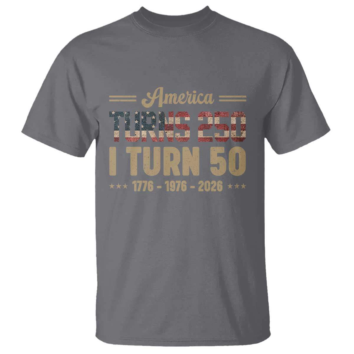America Turns 250 I Turn 50 50th Birthday T Shirt Vintage USA 250th Anniversary 1976 50 Year Old Gift