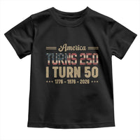 America Turns 250 I Turn 50 50th Birthday Toddler T Shirt Vintage USA 250th Anniversary 1976 50 Year Old Gift