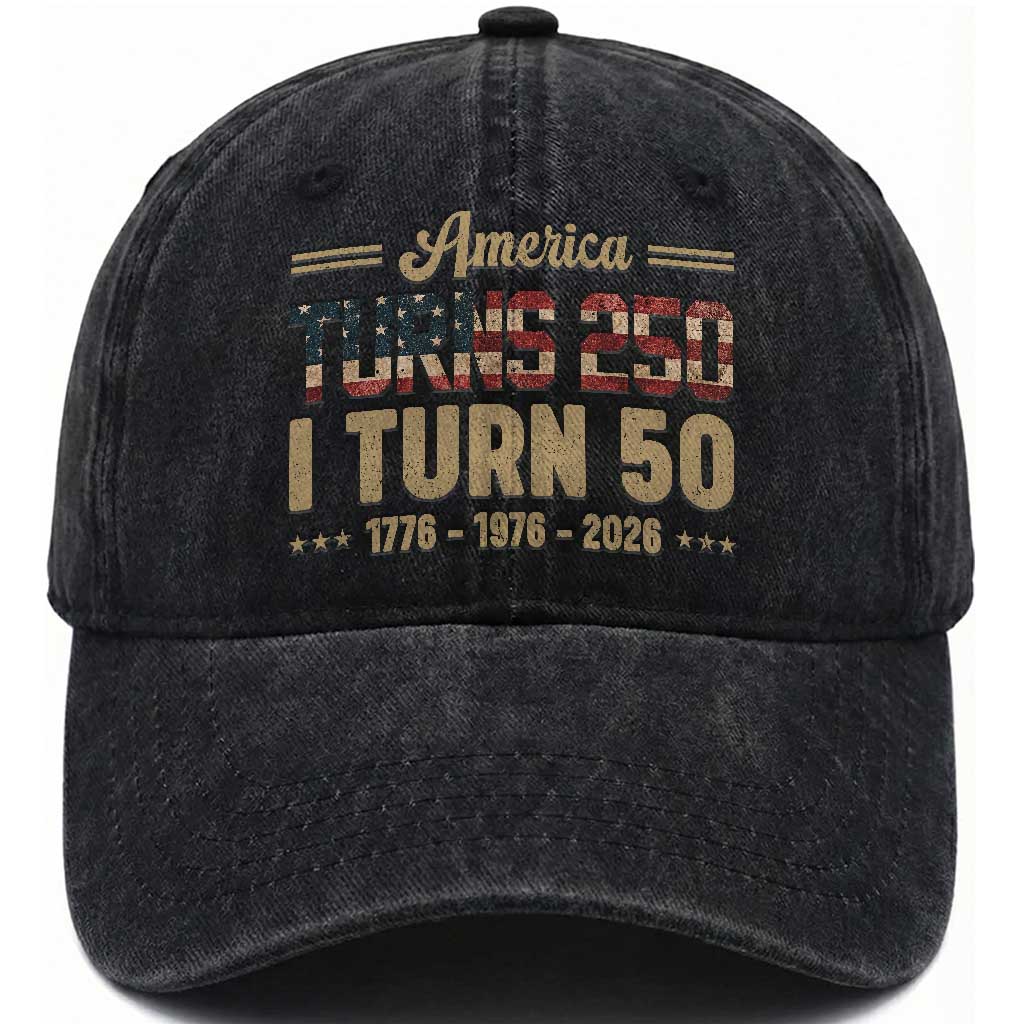America Turns 250 I Turn 50 50th Birthday Washed Cotton Baseball Cap Vintage USA 250th Anniversary 1976 50 Year Old Gift
