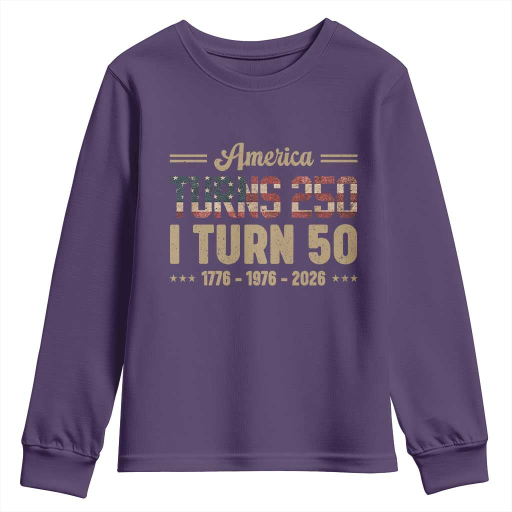 America Turns 250 I Turn 50 50th Birthday Youth Sweatshirt Vintage USA 250th Anniversary 1976 50 Year Old Gift