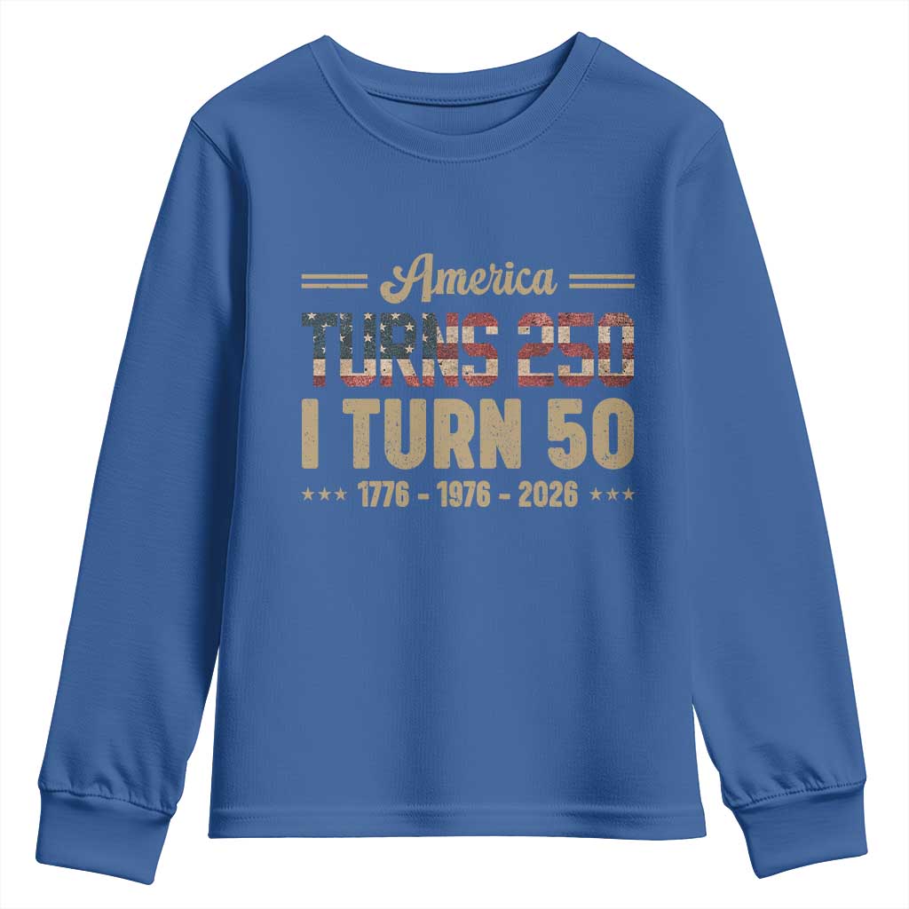 America Turns 250 I Turn 50 50th Birthday Youth Sweatshirt Vintage USA 250th Anniversary 1976 50 Year Old Gift