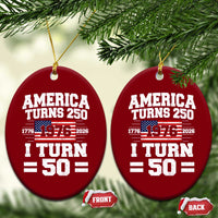 America Turns 250 I Turn 50 50th Birthday Ceramic Ornament USA 250th Anniversary 1976 50 Year Old Gift