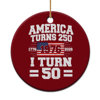 America Turns 250 I Turn 50 50th Birthday Ceramic Ornament USA 250th Anniversary 1976 50 Year Old Gift