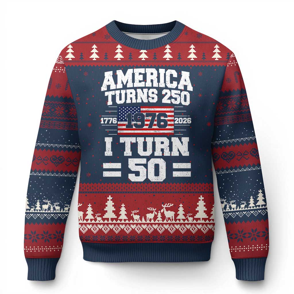 America Turns 250 I Turn 50 50th Birthday Ugly Christmas Sweater USA 250th Anniversary 1976 50 Year Old Gift