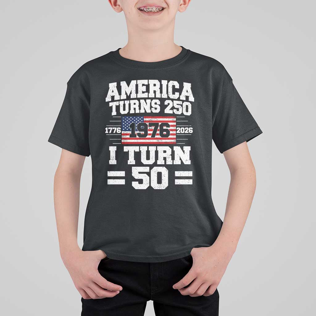 America Turns 250 I Turn 50 50th Birthday T Shirt For Kid USA 250th Anniversary 1976 50 Year Old Gift