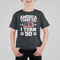 America Turns 250 I Turn 50 50th Birthday T Shirt For Kid USA 250th Anniversary 1976 50 Year Old Gift