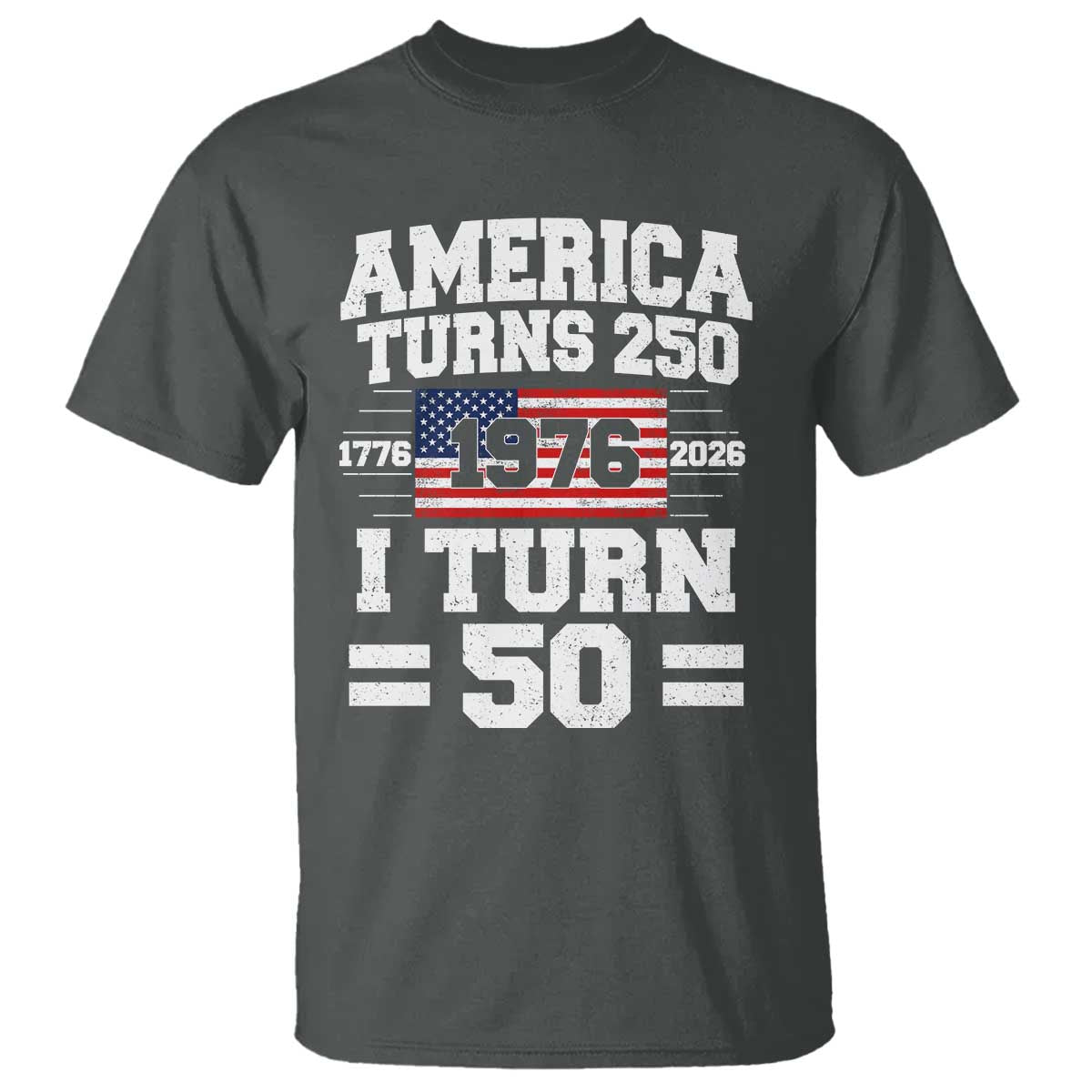 America Turns 250 I Turn 50 50th Birthday T Shirt USA 250th Anniversary 1976 50 Year Old Gift