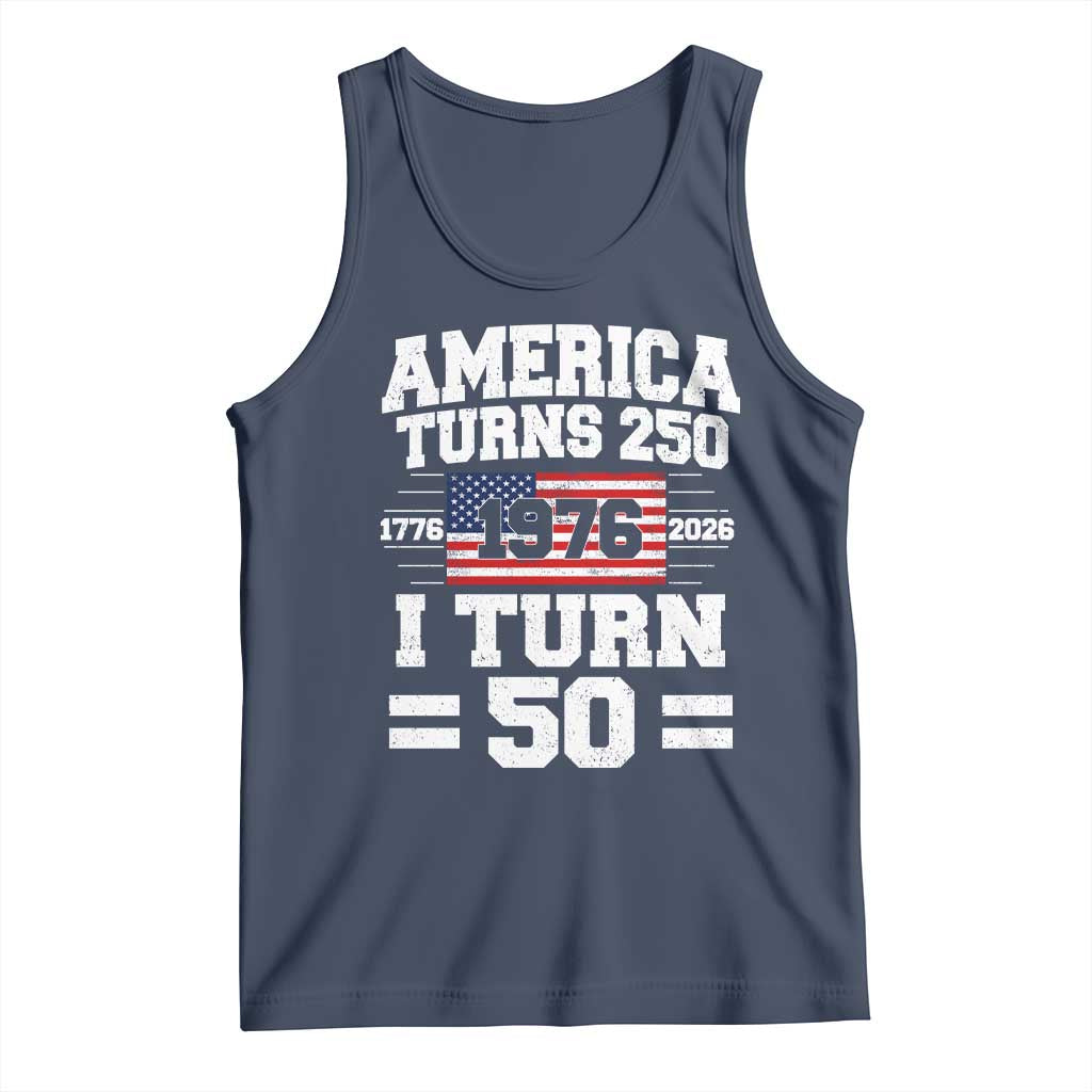 America Turns 250 I Turn 50 50th Birthday Tank Top USA 250th Anniversary 1976 50 Year Old Gift