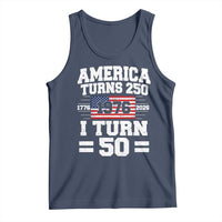 America Turns 250 I Turn 50 50th Birthday Tank Top USA 250th Anniversary 1976 50 Year Old Gift