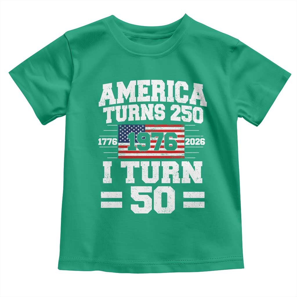 America Turns 250 I Turn 50 50th Birthday Toddler T Shirt USA 250th Anniversary 1976 50 Year Old Gift