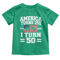 America Turns 250 I Turn 50 50th Birthday Toddler T Shirt USA 250th Anniversary 1976 50 Year Old Gift