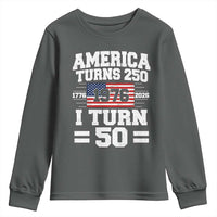 America Turns 250 I Turn 50 50th Birthday Youth Sweatshirt USA 250th Anniversary 1976 50 Year Old Gift