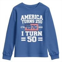 America Turns 250 I Turn 50 50th Birthday Youth Sweatshirt USA 250th Anniversary 1976 50 Year Old Gift