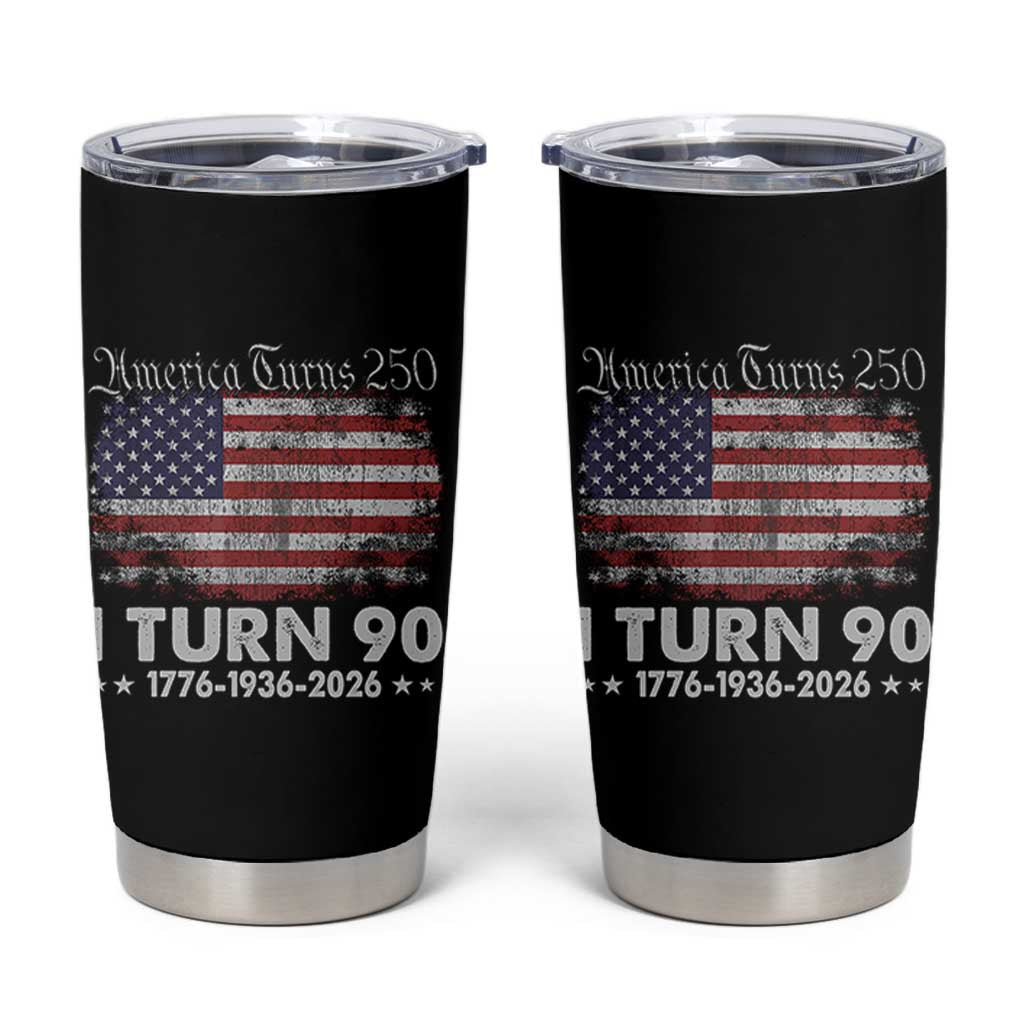 America Turns 250 I Turn 90 Tumbler Cup Vintage 1936 90th Birthday 250th Anniversary USA 90 Year Old Gift