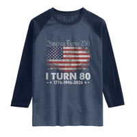 America Turns 250 I Turn 80 Raglan Shirt Vintage 1946 80th Birthday 250th Anniversary USA 80 Year Old Gift
