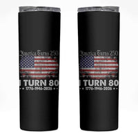 America Turns 250 I Turn 80 Skinny Tumbler Vintage 1946 80th Birthday 250th Anniversary USA 80 Year Old Gift