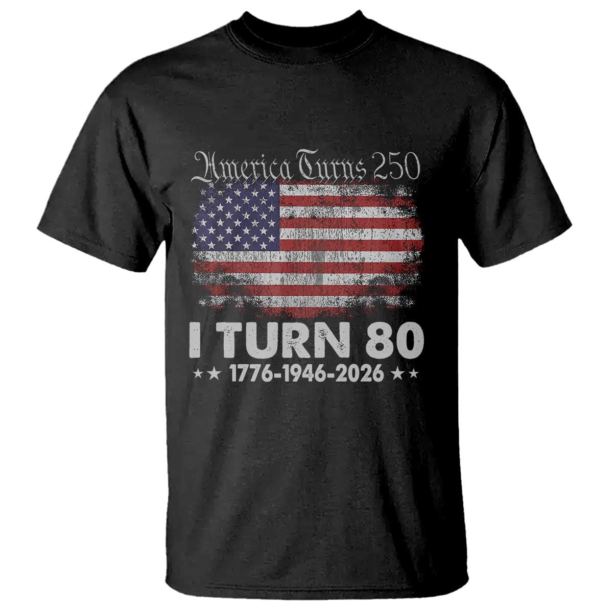 America Turns 250 I Turn 80 T Shirt Vintage 1946 80th Birthday 250th Anniversary USA 80 Year Old Gift