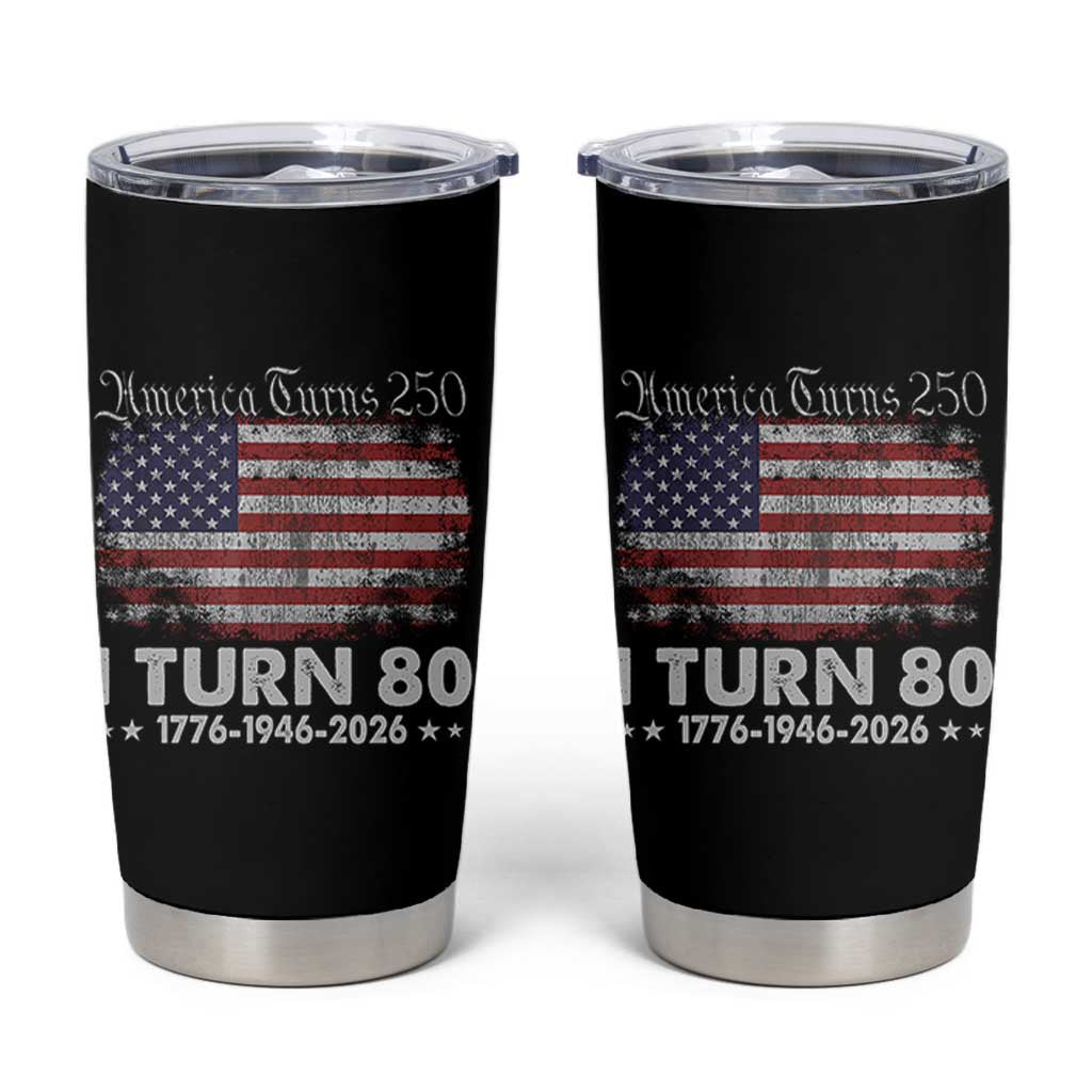 America Turns 250 I Turn 80 Tumbler Cup Vintage 1946 80th Birthday 250th Anniversary USA 80 Year Old Gift