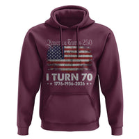 America Turns 250 I Turn 70 Hoodie Vintage 1956 70th Birthday 250th Anniversary USA 70 Year Old Gift