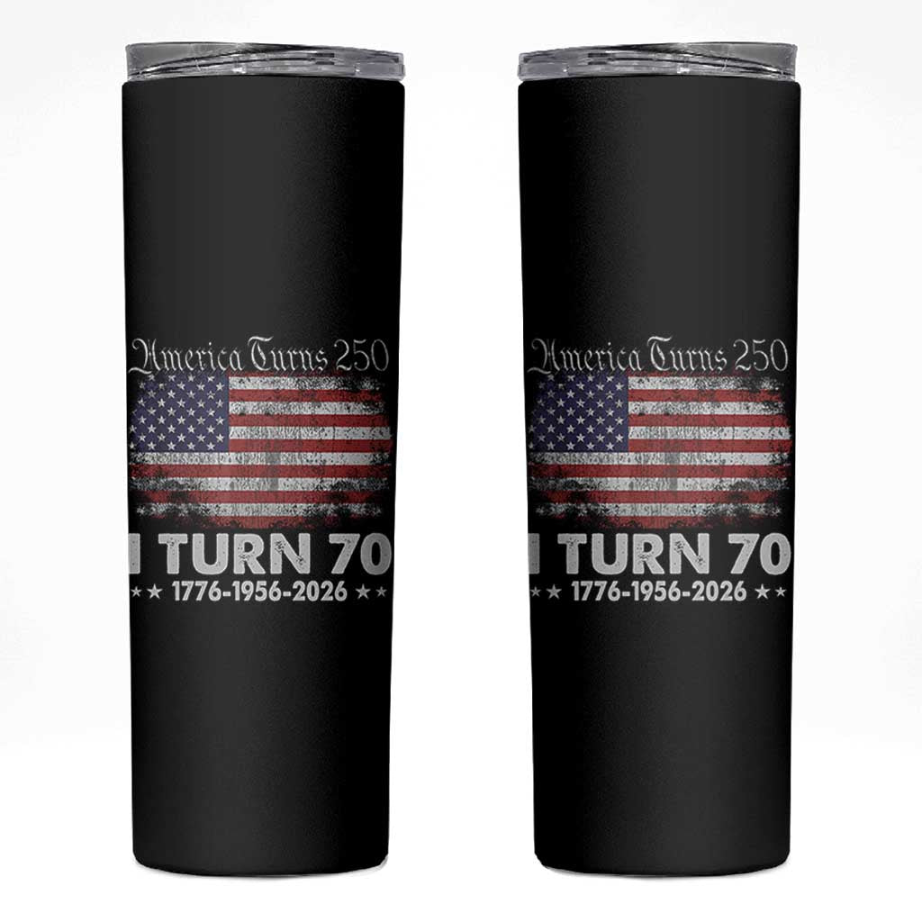 America Turns 250 I Turn 70 Skinny Tumbler Vintage 1956 70th Birthday 250th Anniversary USA 70 Year Old Gift