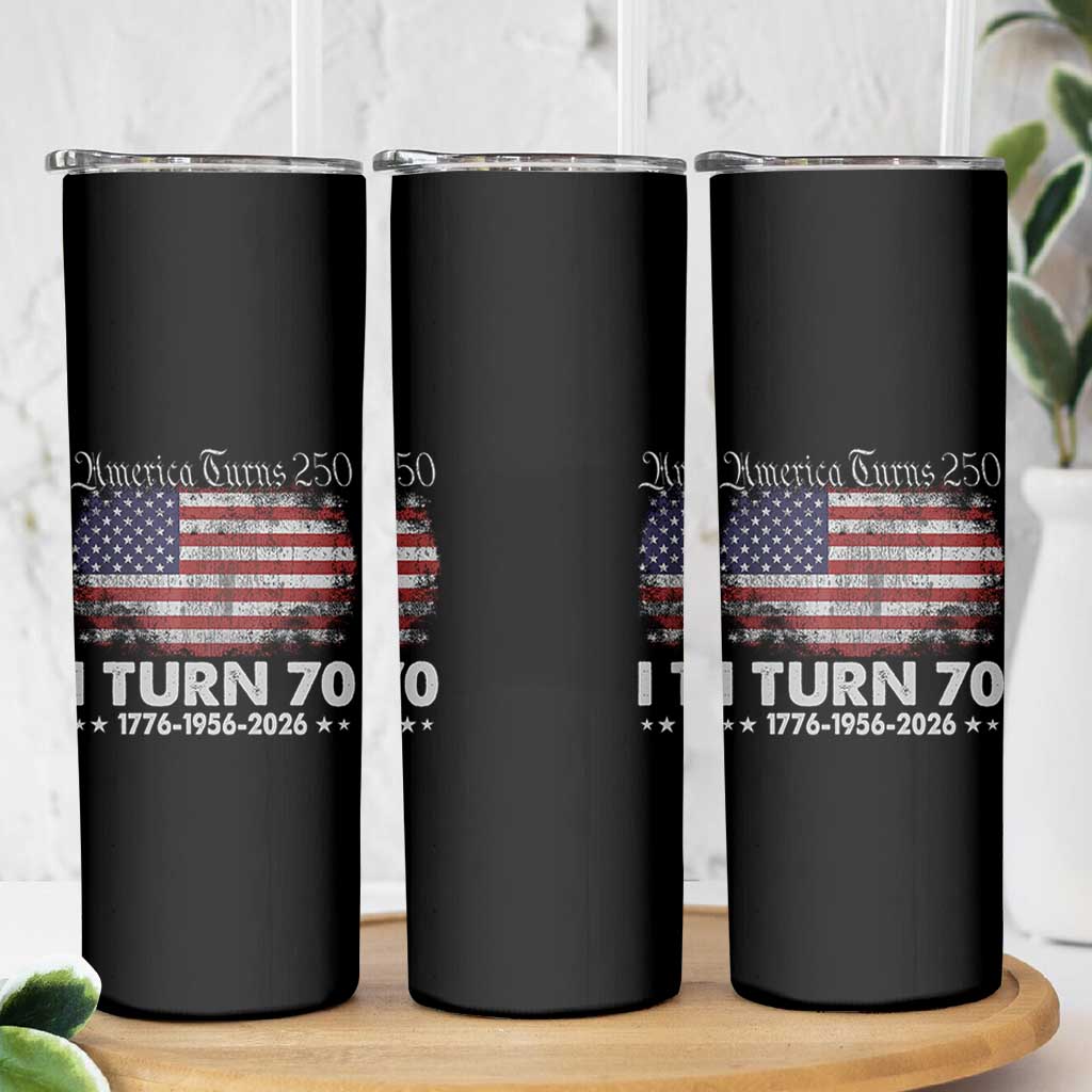 America Turns 250 I Turn 70 Skinny Tumbler Vintage 1956 70th Birthday 250th Anniversary USA 70 Year Old Gift