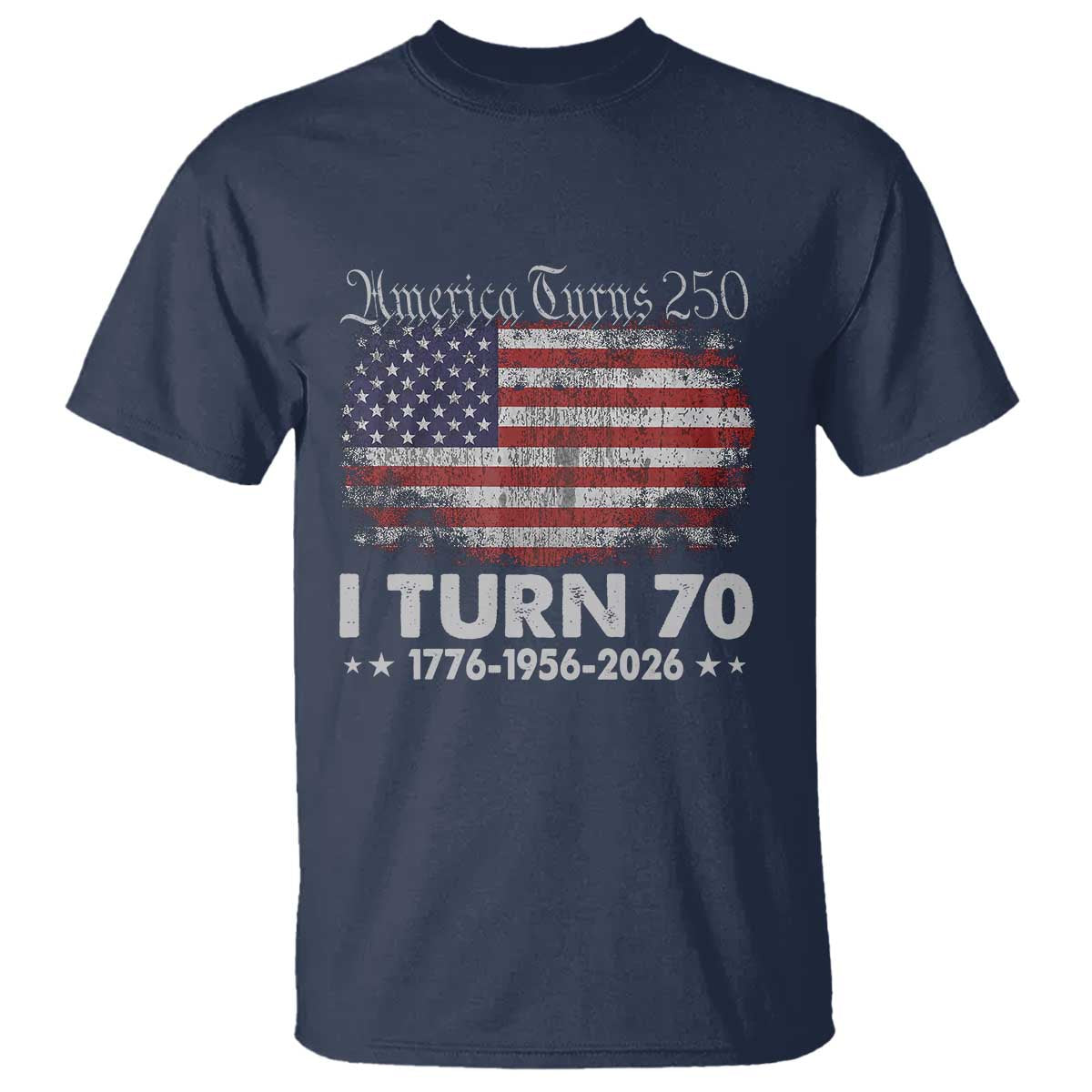 America Turns 250 I Turn 70 T Shirt Vintage 1956 70th Birthday 250th Anniversary USA 70 Year Old Gift