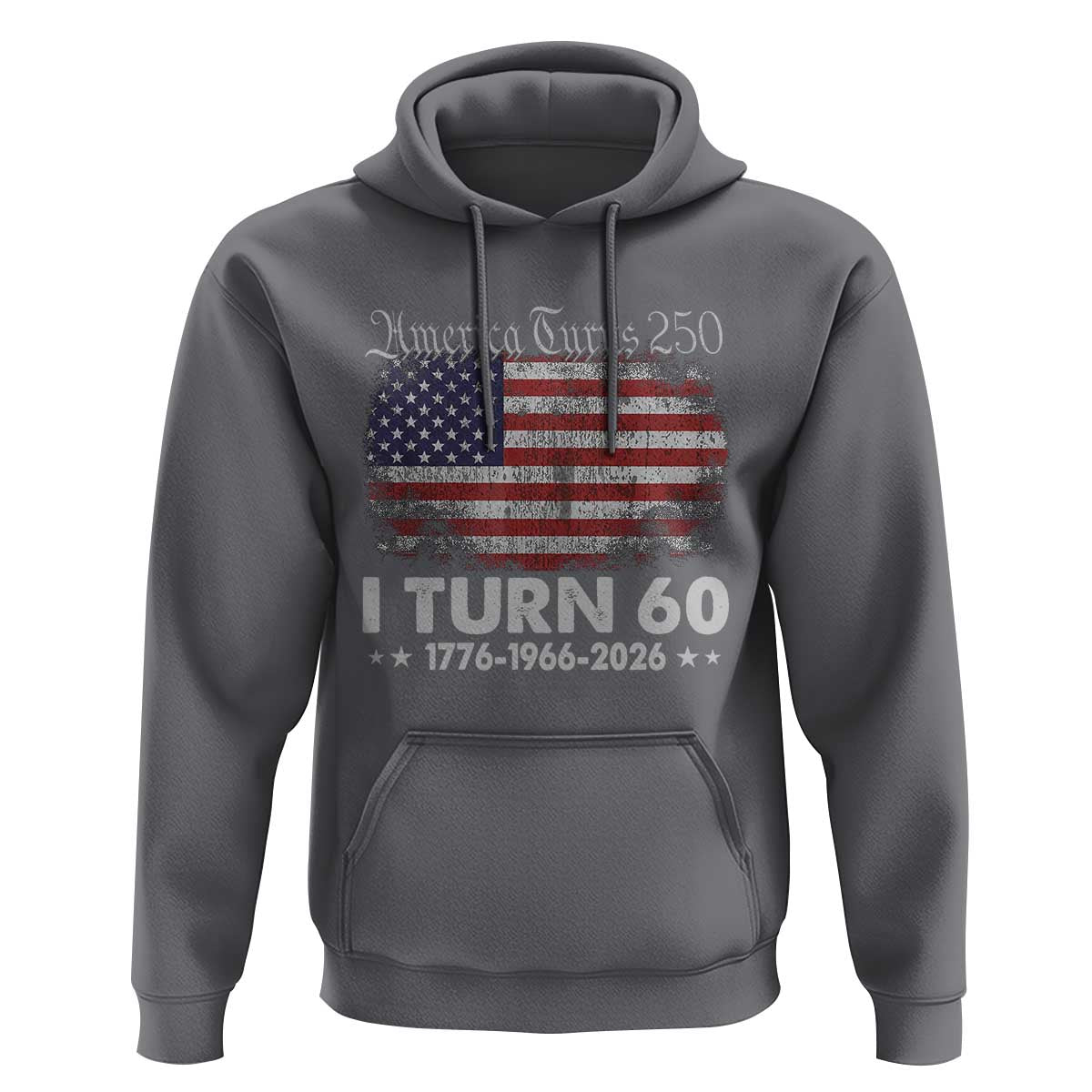 America Turns 250 I Turn 60 Hoodie Vintage 1966 60th Birthday 250th Anniversary USA 60 Year Old Gift