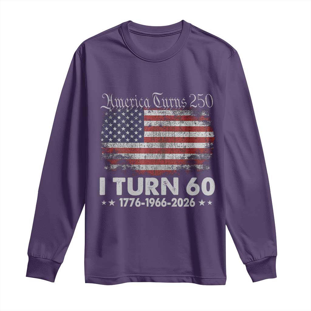 America Turns 250 I Turn 60 Long Sleeve Shirt Vintage 1966 60th Birthday 250th Anniversary USA 60 Year Old Gift