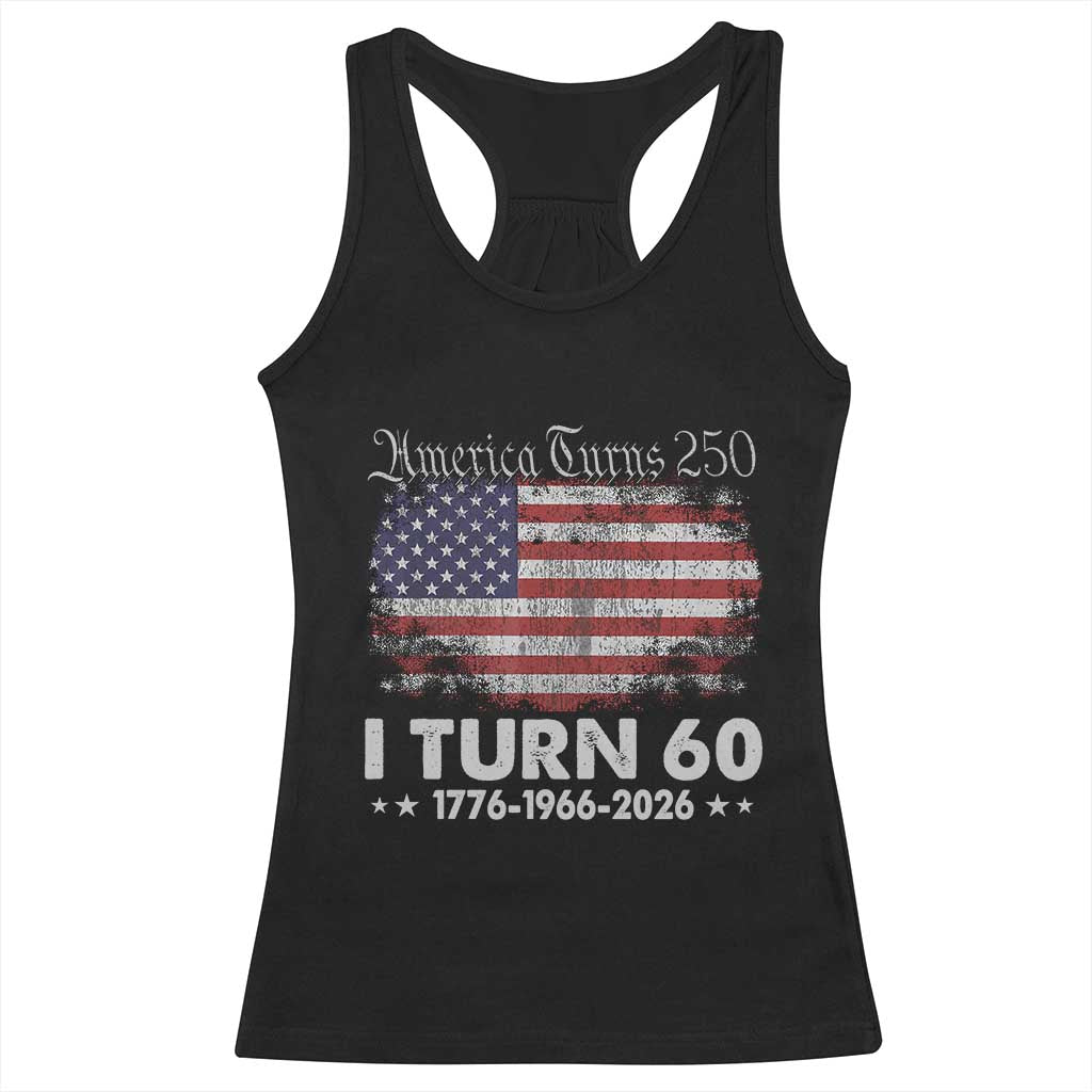 America Turns 250 I Turn 60 Racerback Tank Top Vintage 1966 60th Birthday 250th Anniversary USA 60 Year Old Gift