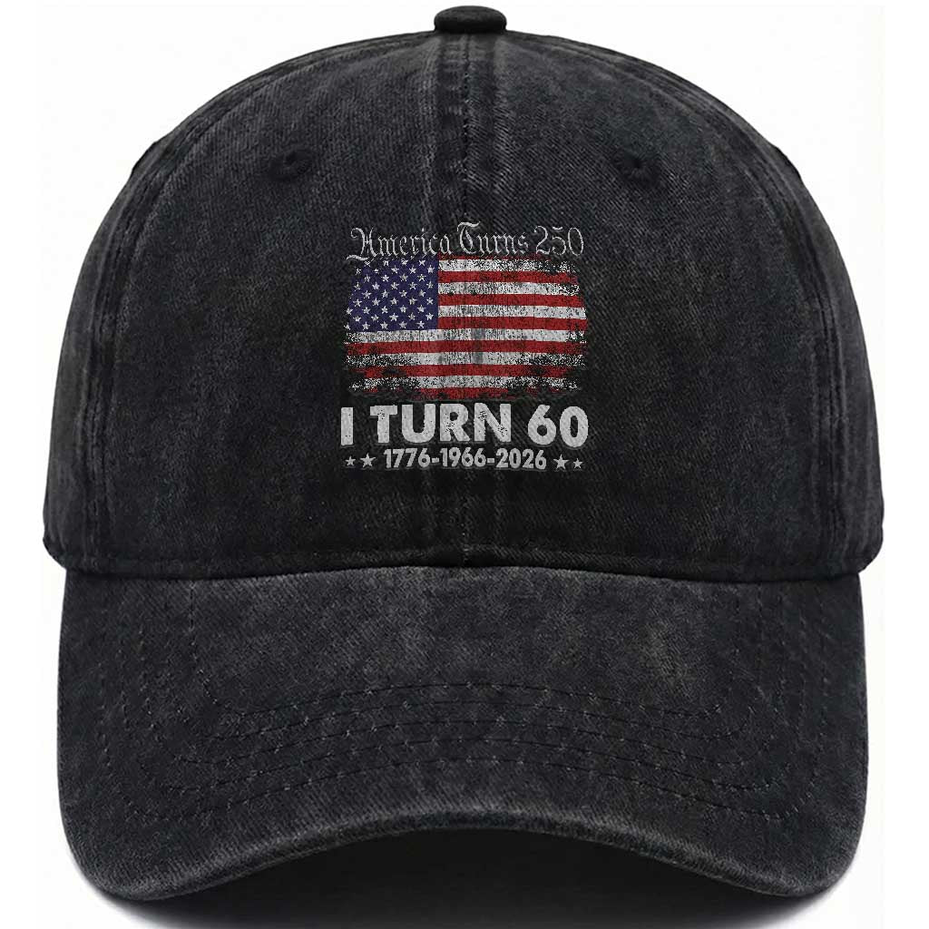 America Turns 250 I Turn 60 Washed Cotton Baseball Cap Vintage 1966 60th Birthday 250th Anniversary USA 60 Year Old Gift