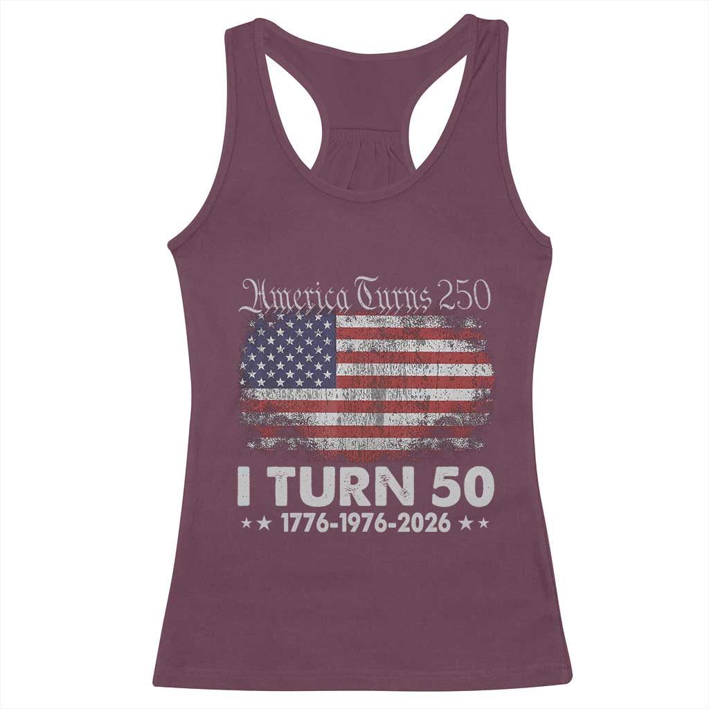 America Turns 250 I Turn 50 Racerback Tank Top Vintage 1976 50th Birthday 250th Anniversary USA 50 Year Old Gift