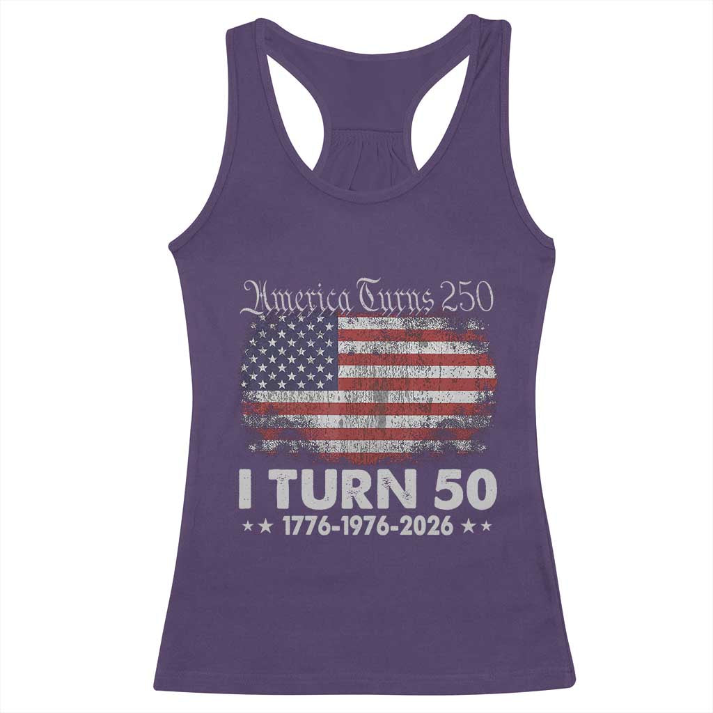 America Turns 250 I Turn 50 Racerback Tank Top Vintage 1976 50th Birthday 250th Anniversary USA 50 Year Old Gift