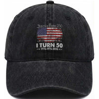America Turns 250 I Turn 50 Washed Cotton Baseball Cap Vintage 1976 50th Birthday 250th Anniversary USA 50 Year Old Gift