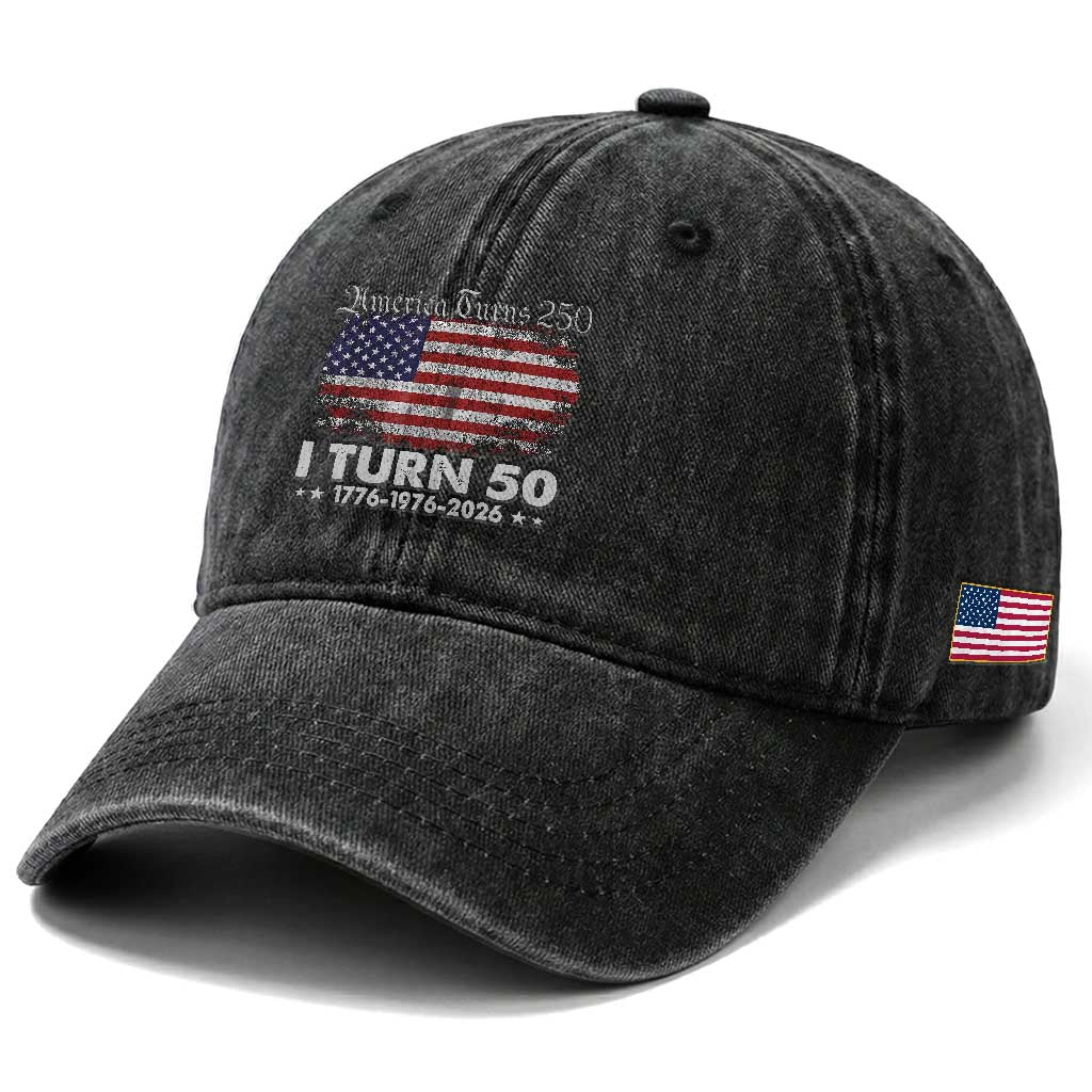 America Turns 250 I Turn 50 Washed Cotton Baseball Cap Vintage 1976 50th Birthday 250th Anniversary USA 50 Year Old Gift