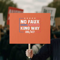Snarky No Kings In America Protest Sign No Faux King Way 86 47 - Wonder Print Shop