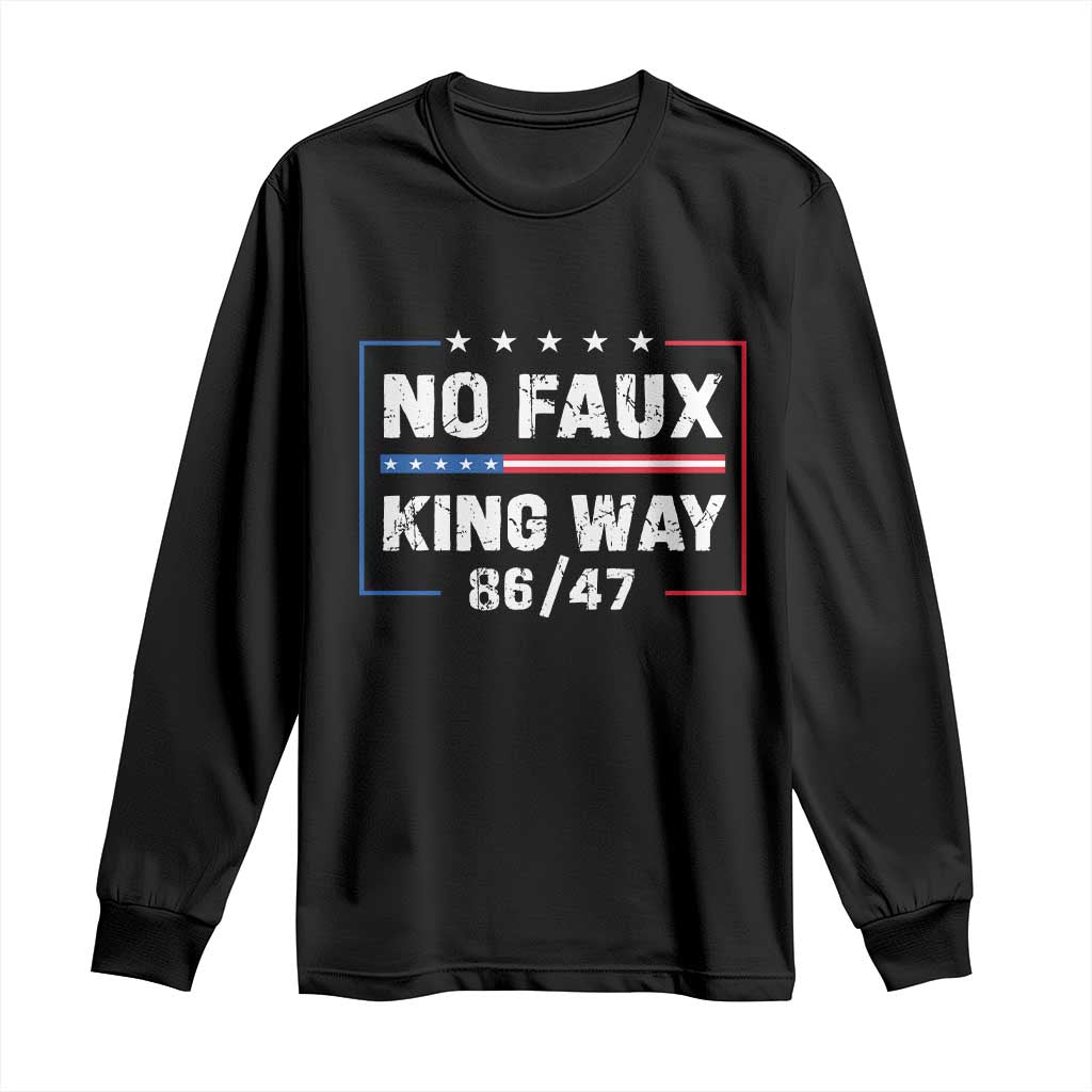 Snarky No Kings In America Long Sleeve Shirt No Faux King Way 86 47