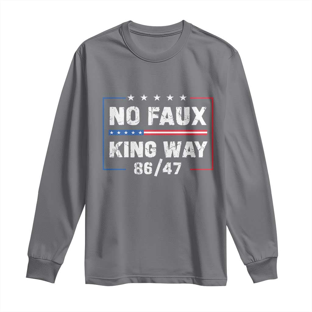 Snarky No Kings In America Long Sleeve Shirt No Faux King Way 86 47