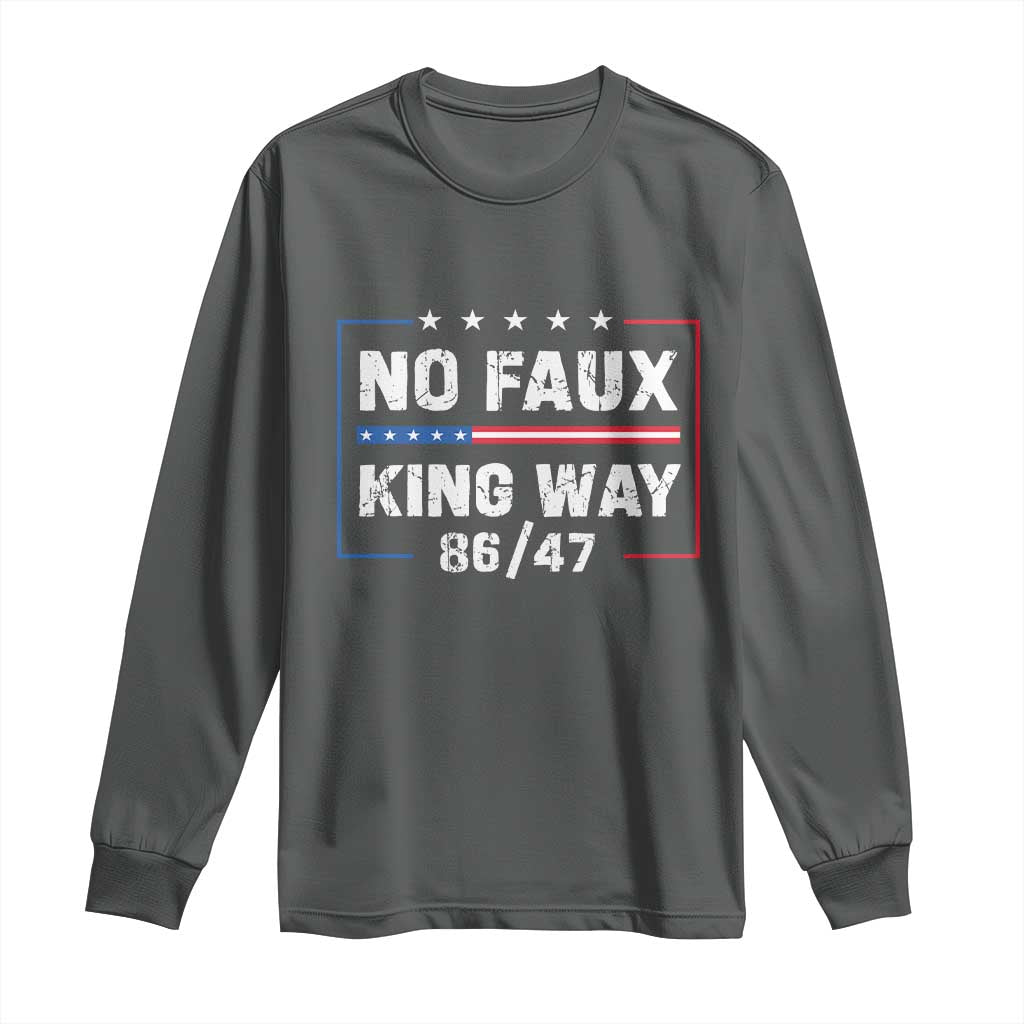 Snarky No Kings In America Long Sleeve Shirt No Faux King Way 86 47