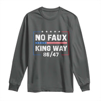 Snarky No Kings In America Long Sleeve Shirt No Faux King Way 86 47