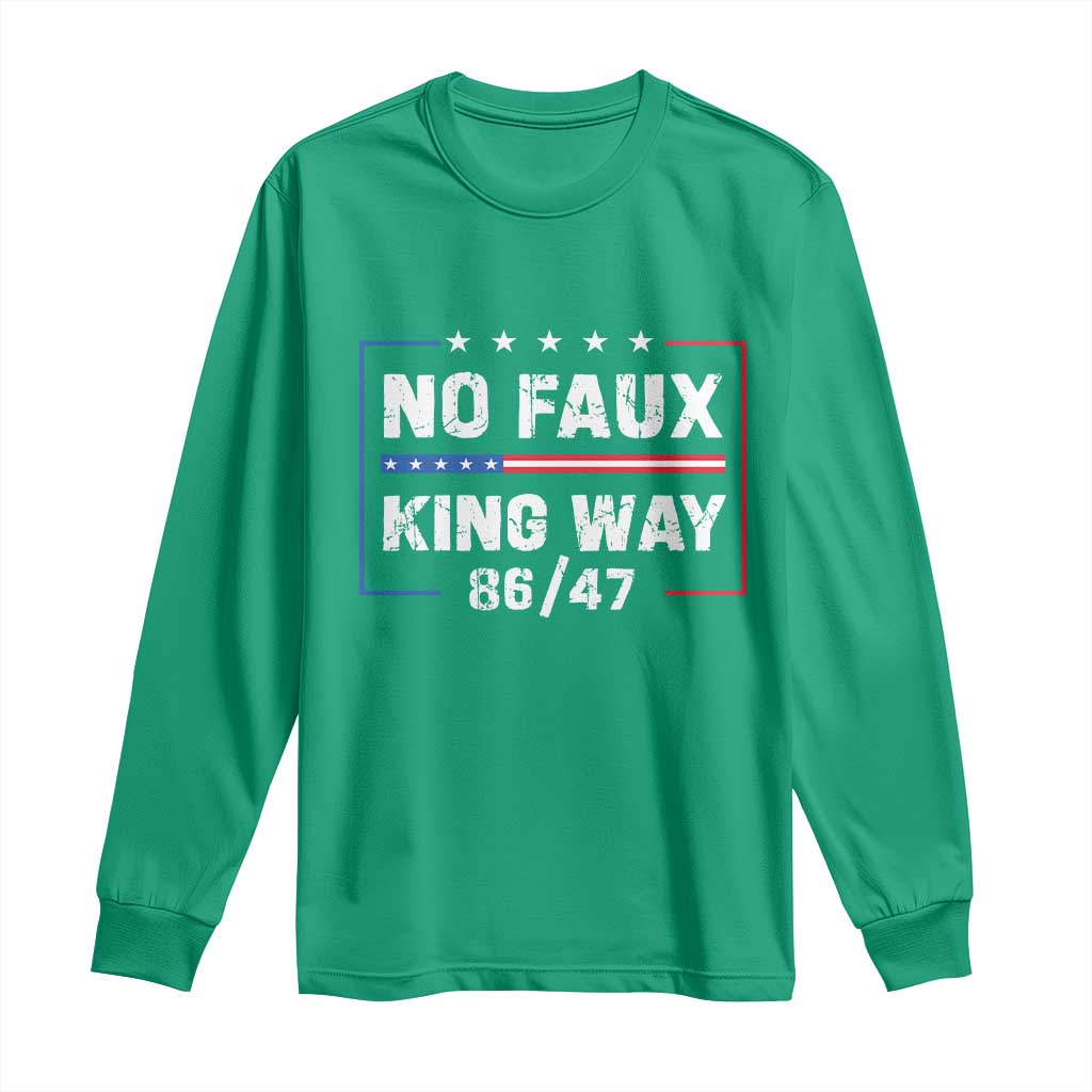 Snarky No Kings In America Long Sleeve Shirt No Faux King Way 86 47