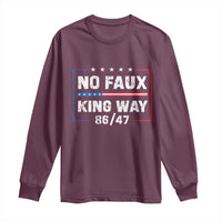 Snarky No Kings In America Long Sleeve Shirt No Faux King Way 86 47