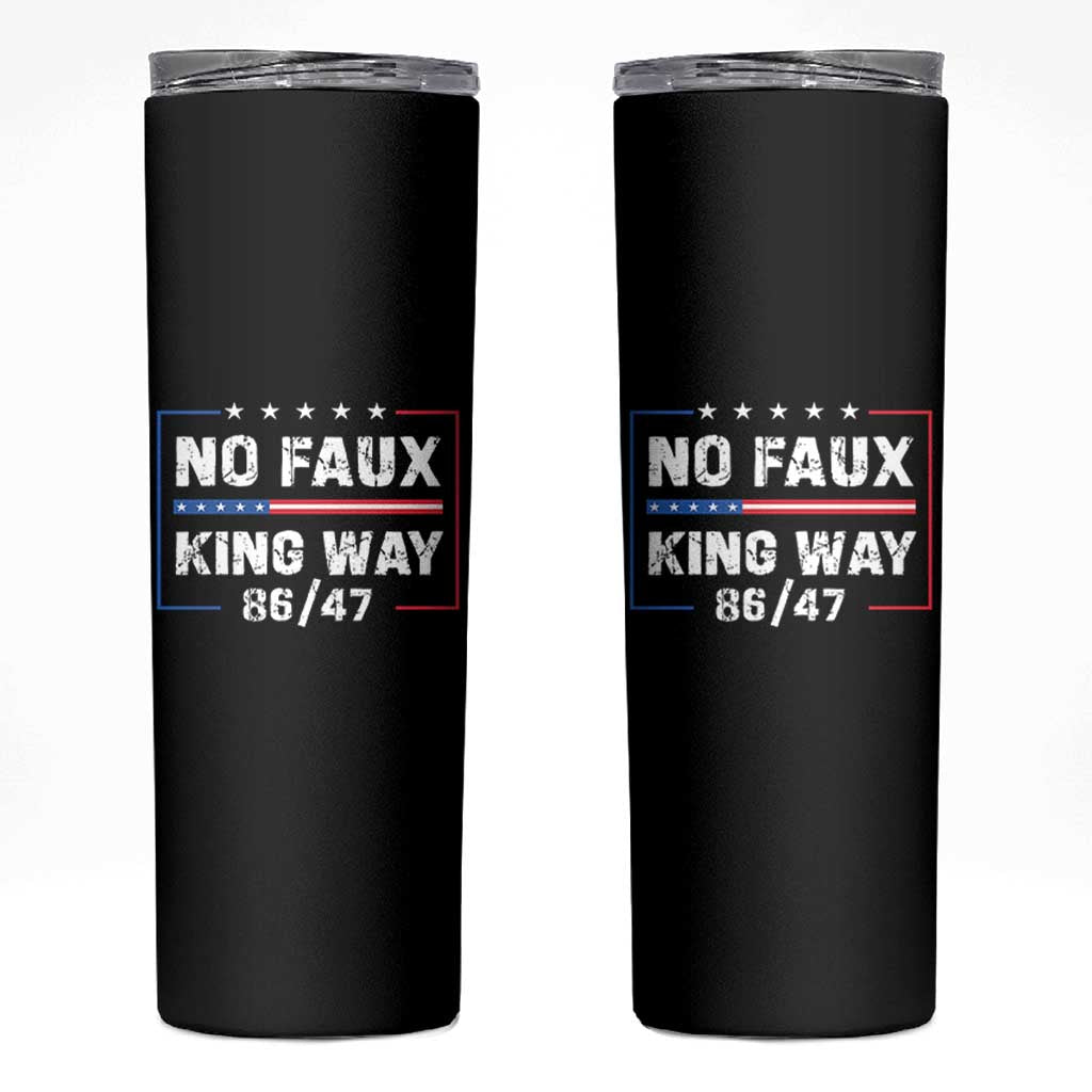 Snarky No Kings In America Skinny Tumbler No Faux King Way 86 47
