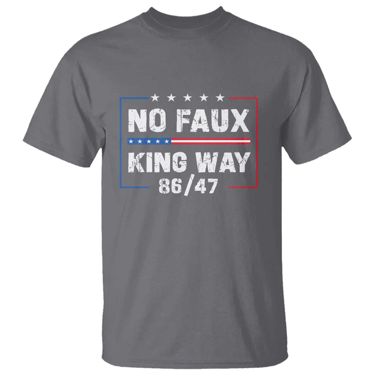 Snarky No Kings In America T Shirt No Faux King Way 86 47