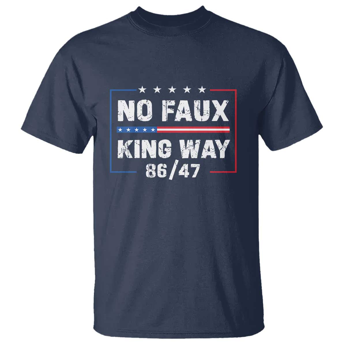 Snarky No Kings In America T Shirt No Faux King Way 86 47