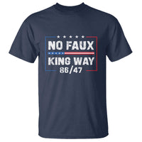 Snarky No Kings In America T Shirt No Faux King Way 86 47