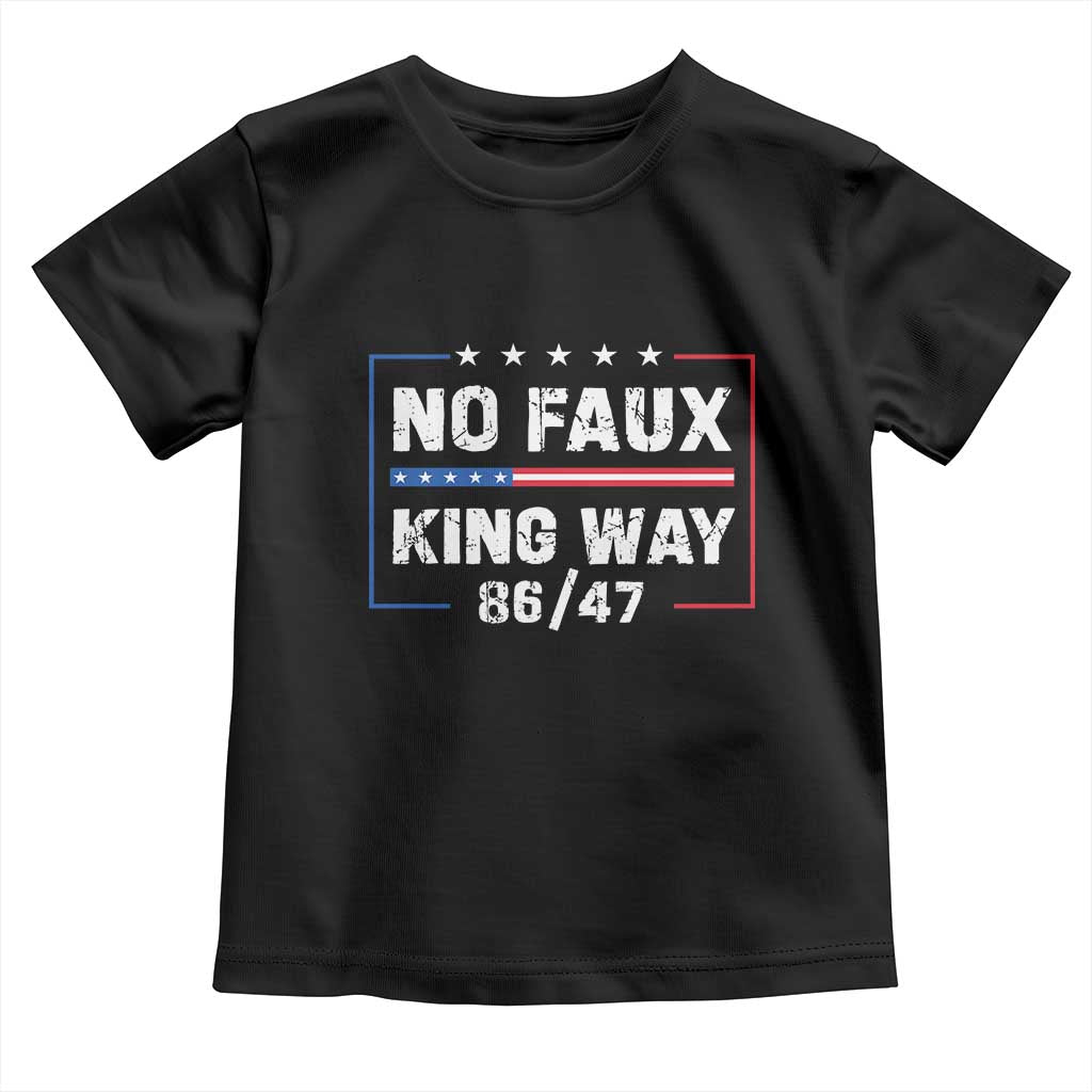 Snarky No Kings In America Toddler T Shirt No Faux King Way 86 47