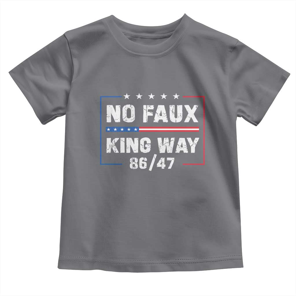 Snarky No Kings In America Toddler T Shirt No Faux King Way 86 47